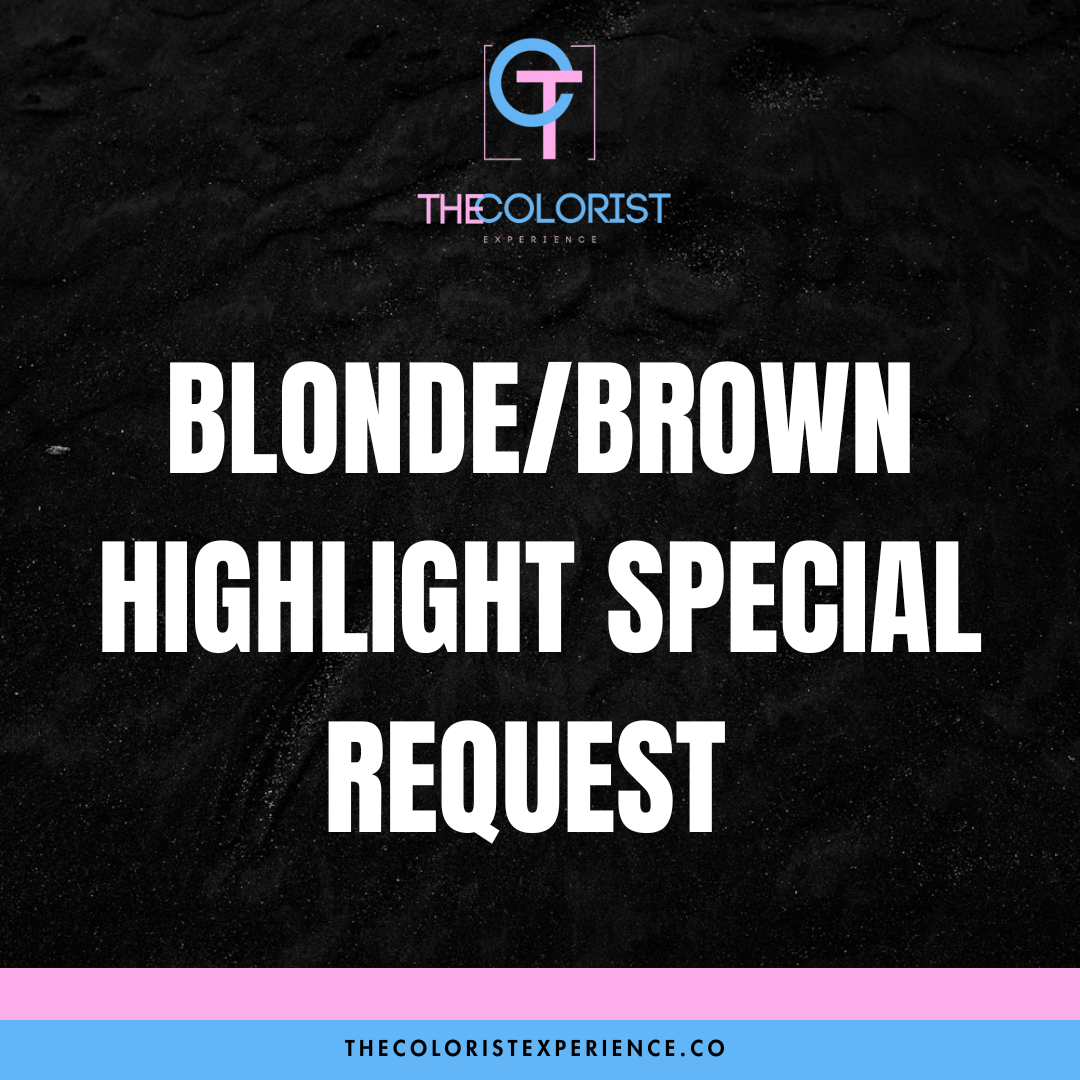 Blonde/Brown Highlight Special Request