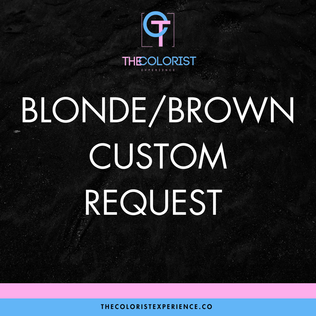 Blonde/Brown Custom Request